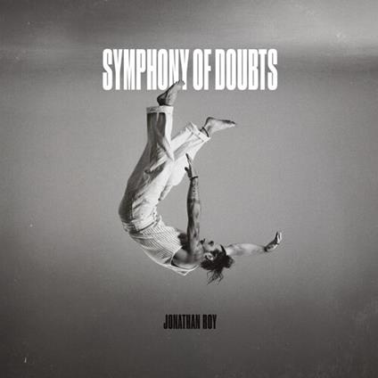 Symphony Of Doubts - CD Audio di Jonathan Roy