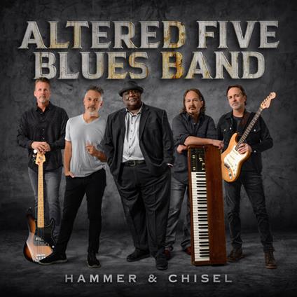 Hammer & Chisel - CD Audio di Altered Five Blues Band