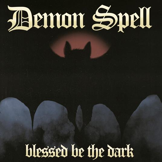 Blessed Be The Dark - Vinile LP di Demon Spell