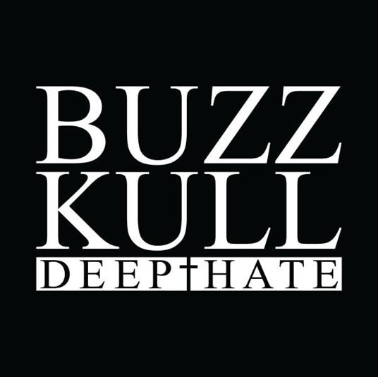 Deep Hate - CD Audio di Buzz Kull