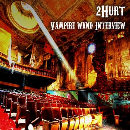 Vampire Wknd Interview - CD Audio di 2Hurt