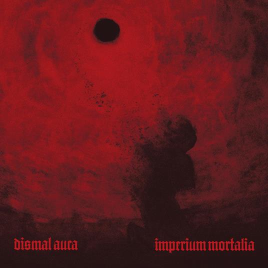 Imperium Mortalia - CD Audio di Dismal Aura