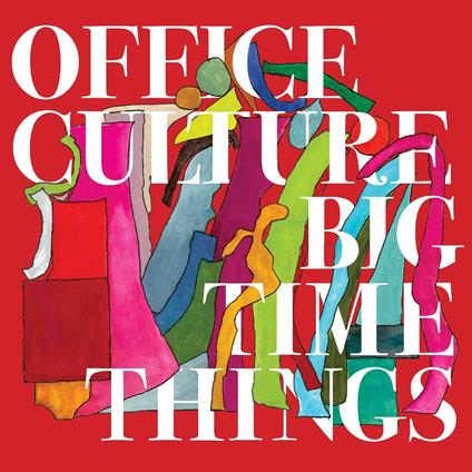 Big Time Things - CD Audio di Office Culture