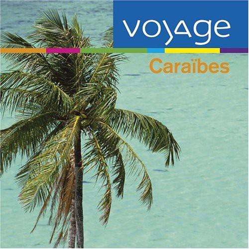 Caraibes: Voyage - CD Audio