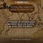 7th Nizam of Hyderabad: Richest Man on earth & also the poorest