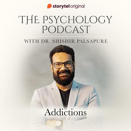 The Psychology Podcast S01E01 - Addictions