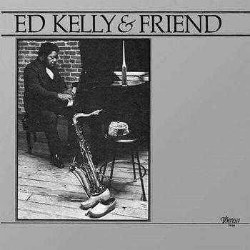 Ed Kelly & Friend - Vinile LP di Ed Kelly