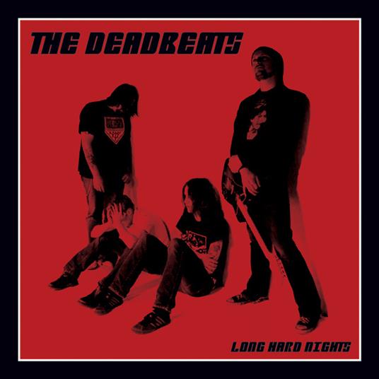 Long Hard Nights - CD Audio di Deadbeats