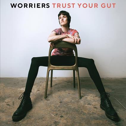 Trust Your Gut - Vinile LP di Worriers