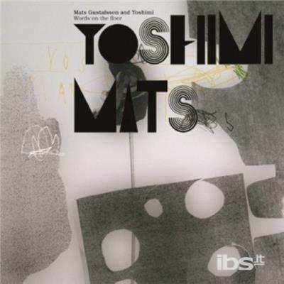 Words on the Floor - CD Audio di Mats Gustafsson