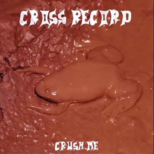 Crush Me - Vinile LP di Cross Record