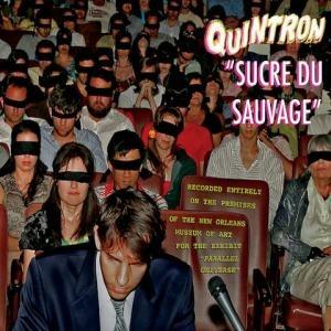 Sucre du sauvage - CD Audio di Quintron