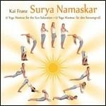Surya Namaskar. 12 Yoga Mantras for the Sun Salutation - CD Audio di Kai Franz