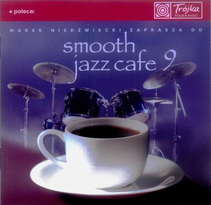 Smooth Jazz Cafe 9 - CD Audio