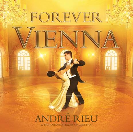 Forever Vienna - CD Audio + DVD di André Rieu