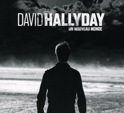 Un Nouveau Monde - CD Audio di David Hallyday