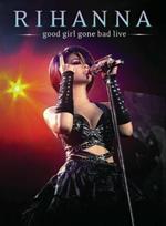 Rihanna. Good Girl Gone Bad Live (Blu-ray)
