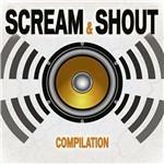 Scream & Shout Compilation - CD Audio