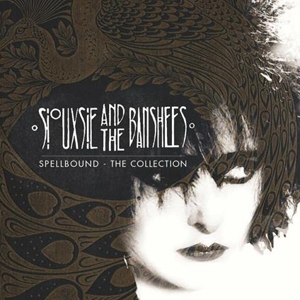 Spellbound. The Collection - CD Audio di Siouxsie and the Banshees
