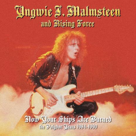 How Your Ships Are Burned. The Polydor Years 1984-1990 - CD Audio di Yngwie Malmsteen,Rising Force