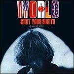 World Shut Your Mouth (Special Edition)