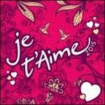 Je t'aime 2015 - CD Audio