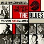 The First Time I Met the Blues (Selected by Wilko Johnson) - CD Audio