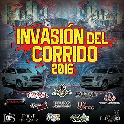 Invasion Del Corrido 2016 - CD Audio