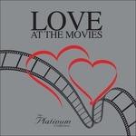 Love at the Movies. The Platinum Cinema Love Theme - CD Audio