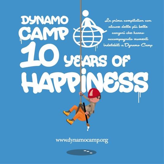 Dynamo Camp. 10 Years of Happiness - CD Audio