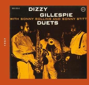 Duets (feat. Sonny Rollins & Sonny Stitt) - CD Audio di Dizzy Gillespie