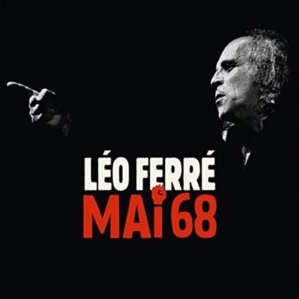 Mai-68 (3 Cd) - CD Audio di Léo Ferré