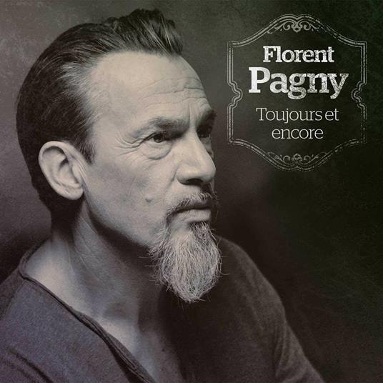 Toujours et encore - CD Audio di Florent Pagny