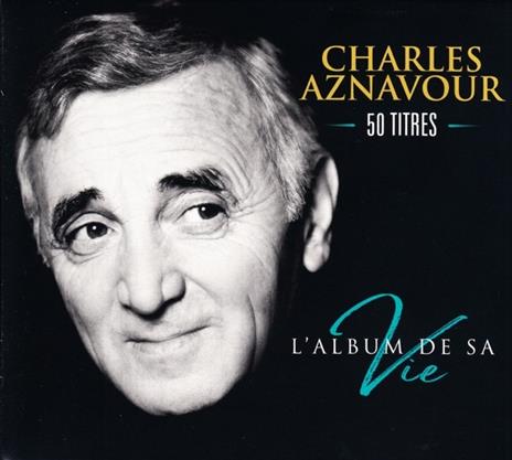L'album de sa vie. 50 titres - CD Audio di Charles Aznavour