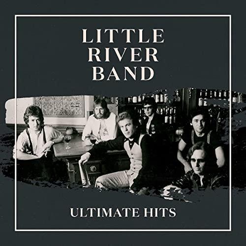 Ultimate Hits - CD Audio di Little River Band