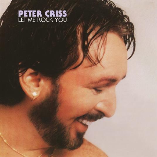 Let Me Rock You - CD Audio di Peter Criss