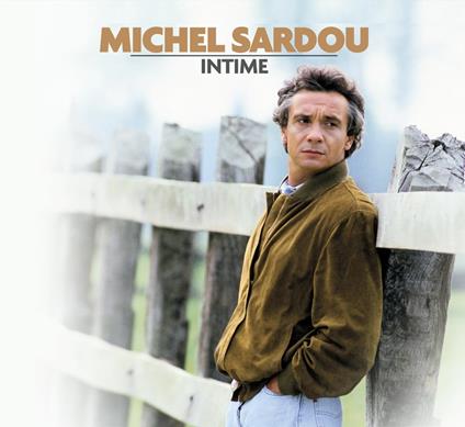 Intime - CD Audio di Michel Sardou