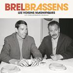 Brel Brassens - Les Voisins Magnifiques