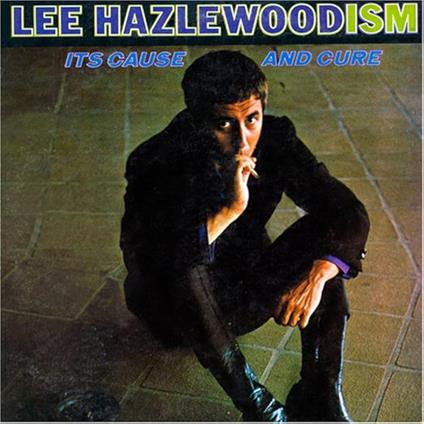 Lee Hazlewoodism - It'S Cause And Cure - Vinile LP di Lee Hazlewood