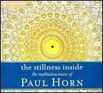 The Stillness Inside - CD Audio di Paul Horn