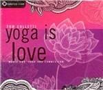 Yoga Is Love - CD Audio di Tom Colletti