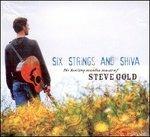 Six Strings and Shiva - CD Audio di Steve Gold