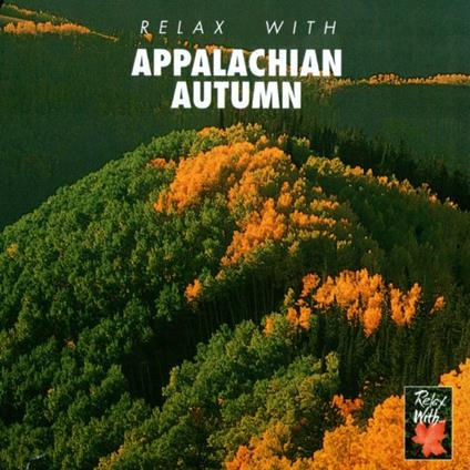 Relax With Appalachian Autumn - CD Audio