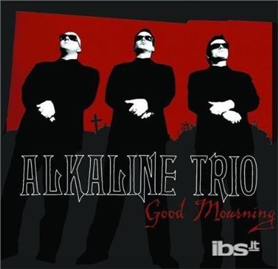 Good Mourning - CD Audio di Alkaline Trio