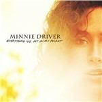 Everything I've Got in My - CD Audio di Minnie Driver