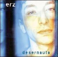 Desernauta - CD Audio di Erz
