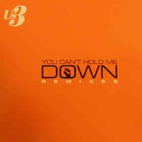 You Can't Hold Me Down (Remixes) - CD Audio di US3