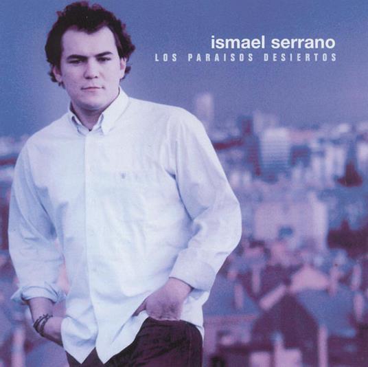 Los Paraisos Desiertos - CD Audio di Ismael Serrano
