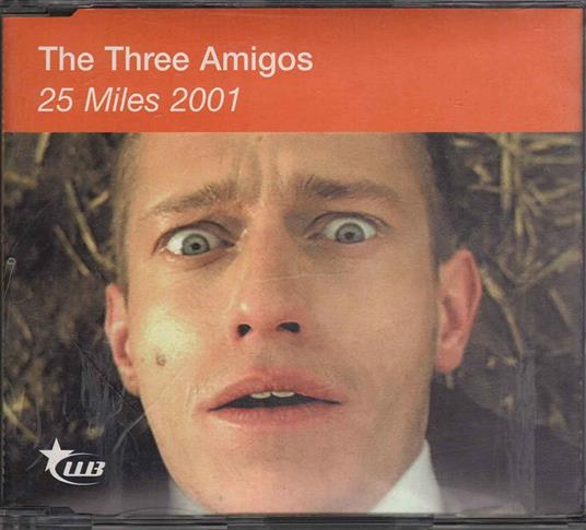 25 Miles 2001 - CD Audio di Three Amigos