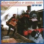 Stop That Train - CD Audio di Clint Eastwood,General Saint